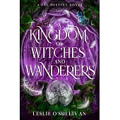 A Kingdom of Witches and Wanderers