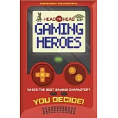 Head to Head: Gaming Heroes