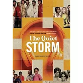 The Quiet Storm: A Historical and Cultural Analysis of the Power, Passion, and Pain of R&B Groups