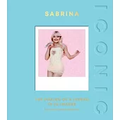 Iconic: Sabrina Carpenter: The Making of a Legend in 50 Images
