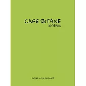 Cafe Gitane: 30 Years