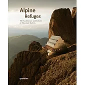 Alpine Refuges: Shelters of the Sublime