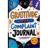 Gratitude and Complaint Journal: Funny Rage Therapy for Teens - Daily Gripes, Rants and Reflections with Prompts for Stress Relief