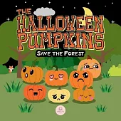 The Halloween Pumpkins Save the Forest: A Children’s Story Book About Emotions for Kids Ages 3-6