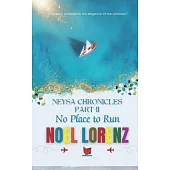 Neysa Chronicles-Part-II: No Place to Run