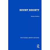 Routledge Library Editions: Soviet Society