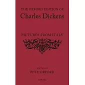 The Oxford Edition of Charles Dickens: Pictures from Italy