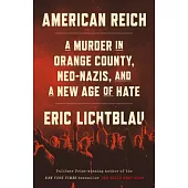 American Reich: A Murder in Orange County and the New Age of Hate