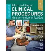 Roberts and Hedges’ Clinical Procedures in Emergency Medicine and Acute Care