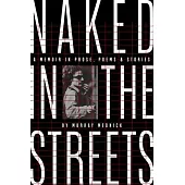 Running Naked in the Streets: A Memoir in Prose, Poems & Stories