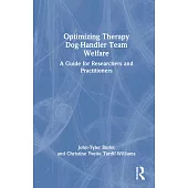 Optimizing Therapy Dog-Handler Team Welfare: A Guide for Researchers and Practitioners