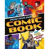 Draw Your Own Comic Book: 100 Blank Pages with Comic Panels