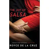 The Joy of Salsa: Unleash Your Confidence, Step by Step