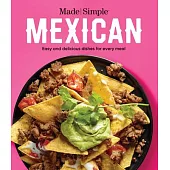 Made Simple Mexican: Easy and Delicious Dishes for Every Meal