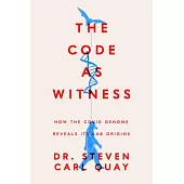 The Code as Witness: The Covid Genome Reveals Its Lab Origins-- And How to Prevent Future Outbreaks