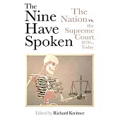 The Nine Have Spoken: The Nation vs. the Supreme Court, 1870 to Today