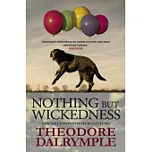 Nothing But Wickedness: The Delusions of Our Culture