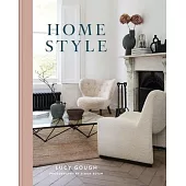 Home Style: Understand Your True Style and How to Implement It