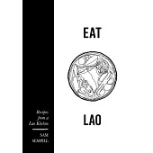 Eat Lao: Recipes from a Lao Kitchen