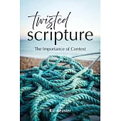 Twisted Scripture: The Importance of Context