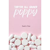 They’re All Named Poppy