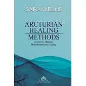 Arcturian Healing Methods