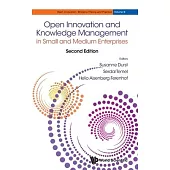 Open Innovation and Knowledge Management in Small and Medium Enterprises (Second Edition)