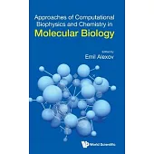 Approaches of Computational Biophysics and Chemistry in Molecular Biology