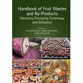 Handbook of Fruit Wastes and By-Products: Chemistry, Processing Technology, and Utilization