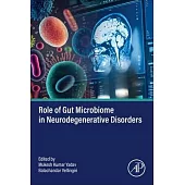 Role of Gut Microbiome in Neurodegenerative Disorders