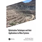 Optimization Techniques and Their Applications to Mine Systems
