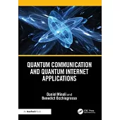 Quantum Communication and Quantum Internet Applications