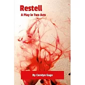 Restell: A Play in Two Acts