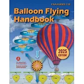 Balloon Flying Handbook (2025): Faa-H-8083-11b