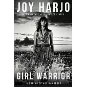 Girl Warrior: A Coming of Age Handbook