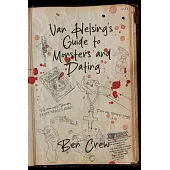 Van Helsing’s Guide to Monsters and Dating