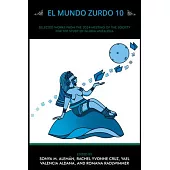 El Mundo Zurdo 10: Selected Academic and Creative Works from the 2024 Meeting of the Society for the Study of Gloria Anzaldúa