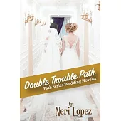 Double Trouble Path
