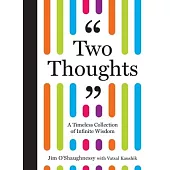 Two Thoughts: A Timeless Collection of Infinite Wisdom