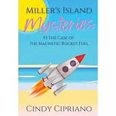 Miller’s Island Mysteries 3 The Case of the Magnetic Rocket Fuel