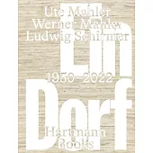 Ute Mahler, Werner Mahler, Ludwig Shirmer: Ein Dorf 1950-2022
