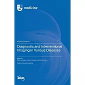 Diagnostic and Interventional Imaging in Various Diseases