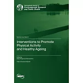 Interventions to Promote Physical Activity and Healthy Ageing