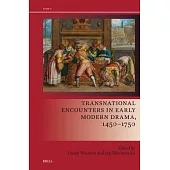 Transnational Encounters in Early Modern Drama, 1450-1750