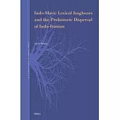 Indo-Slavic Lexical Isoglosses and the Prehistoric Dispersal of Indo-Iranian