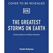 Storm: Chasing Nature’s Wildest Weather