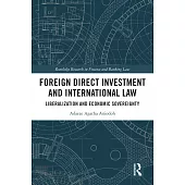 Foreign Direct Investment and International Law: Liberalization and Economic Sovereignty