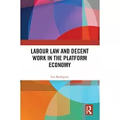 Labour Law and Decent Work in the Platform Economy