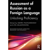Assessment of Russian as a Foreign Language: Unlocking Proficiency