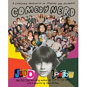 Comedy Nerd: A Lifelong Obsession in Stories and Pictures